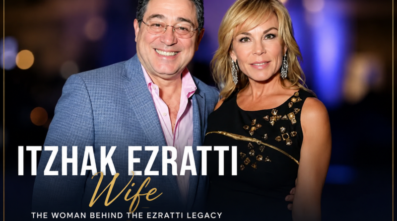 Itzhak Ezratti Wife